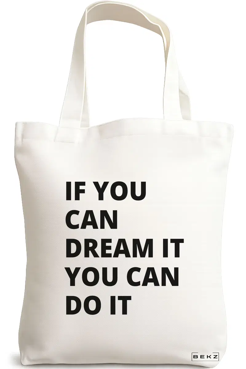 Sacosa Cumparaturi Textila, Geanta Tote, model If you can dream it you can do it, 38x34.5 cm, Alba, BEKZ®