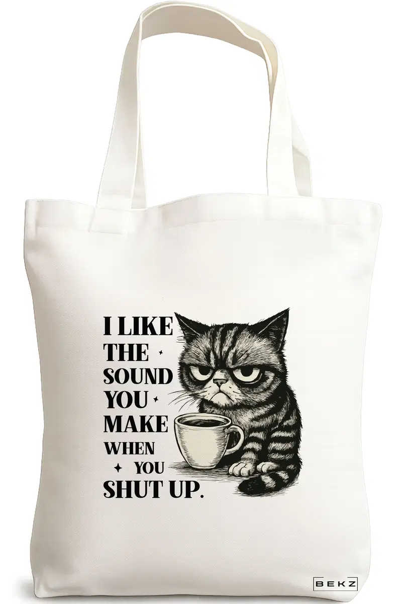 Sacosa Cumparaturi Textila, Geanta Tote, model I like the sound you make when you shut up, 38 x 34.5 cm, Alb, BEKZ®