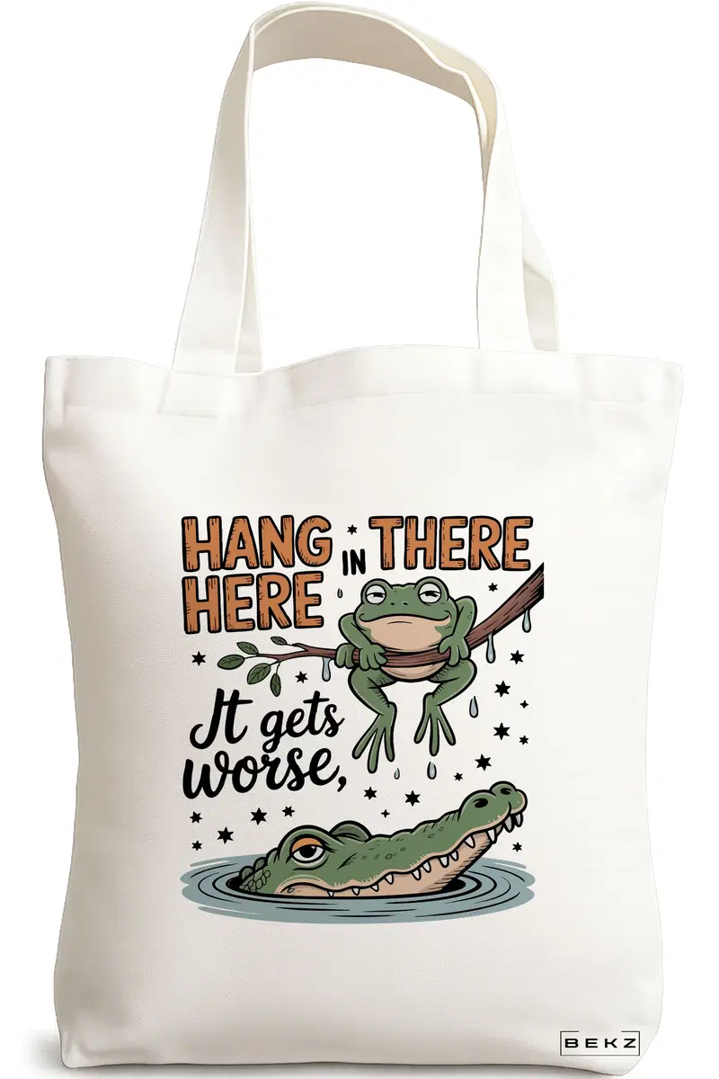 Sacosa Cumparaturi Textila, Geanta Tote, model Hang in there Here it gets worse 38 x 34.5 cm, Alb, BEKZ®