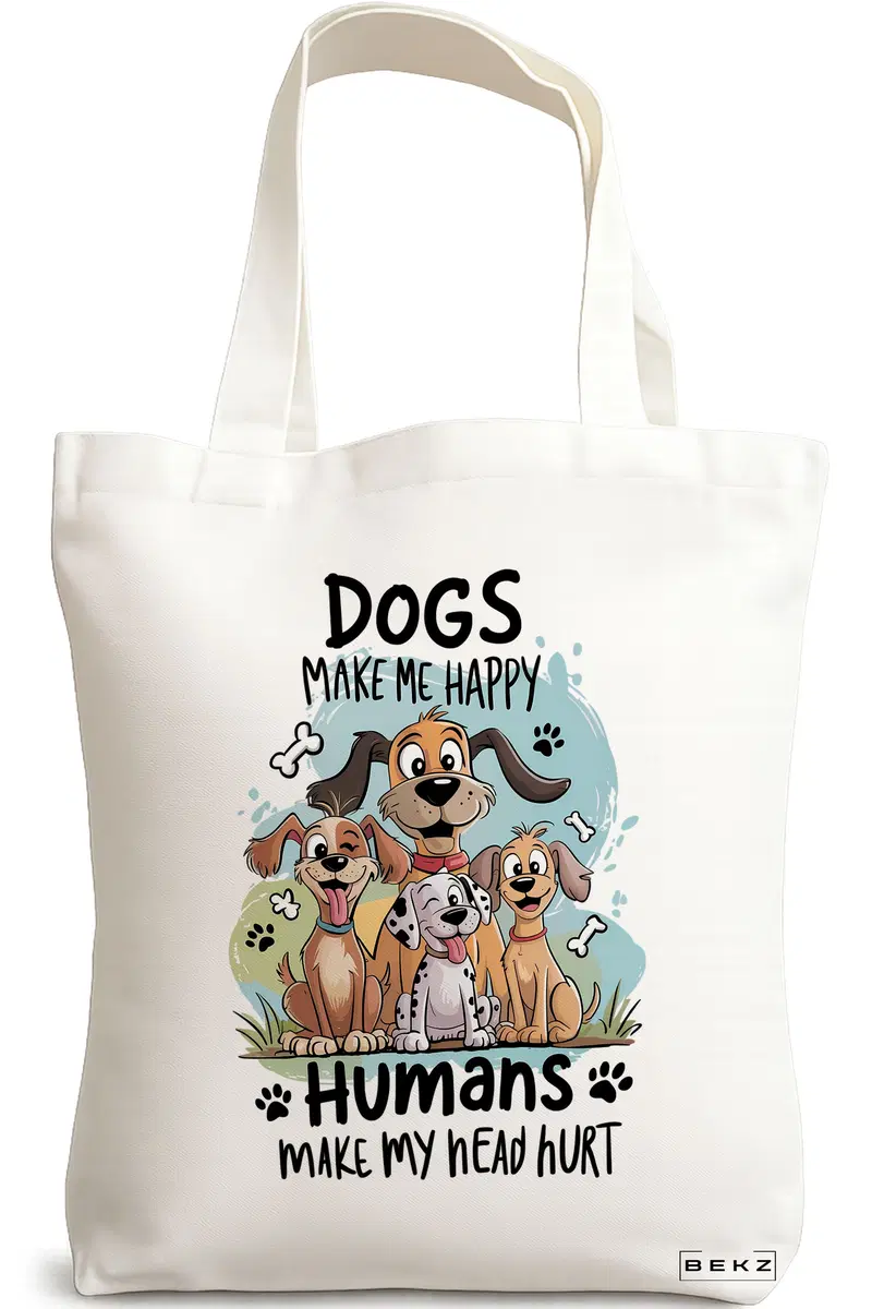 Sacosa Cumparaturi Textila, Geanta Tote, model Dogs make me happy Humans mae my head hurt 38 x 34.5 cm, Alb, BEKZ®