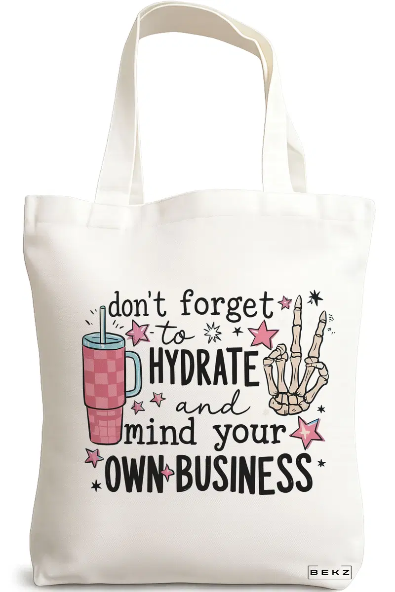 Sacosa Cumparaturi Textila, Geanta Tote, model Don't forget to hydrate and mind your own business 38 x 34.5 cm, Alb, BEKZ®