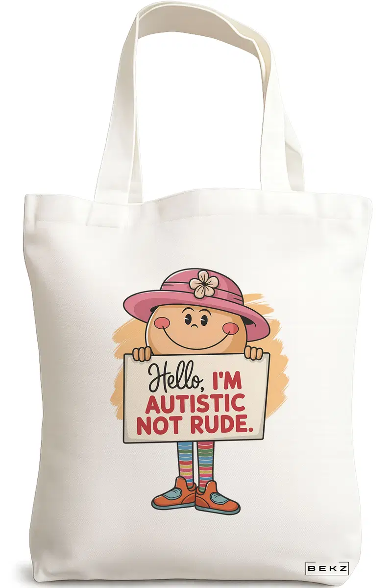 Sacosa Cumparaturi Textila, Geanta Tote, model Hello I'm autistic not rude 38 x 34.5 cm, Alb, BEKZ®