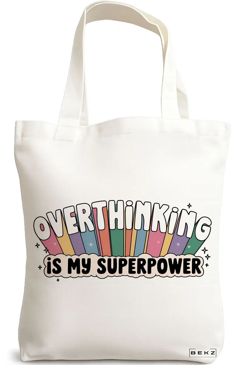 Sacosa Cumparaturi Textila, Geanta Tote, model Overthinking is my superpower 38 x 34.5 cm, Alb, BEKZ®