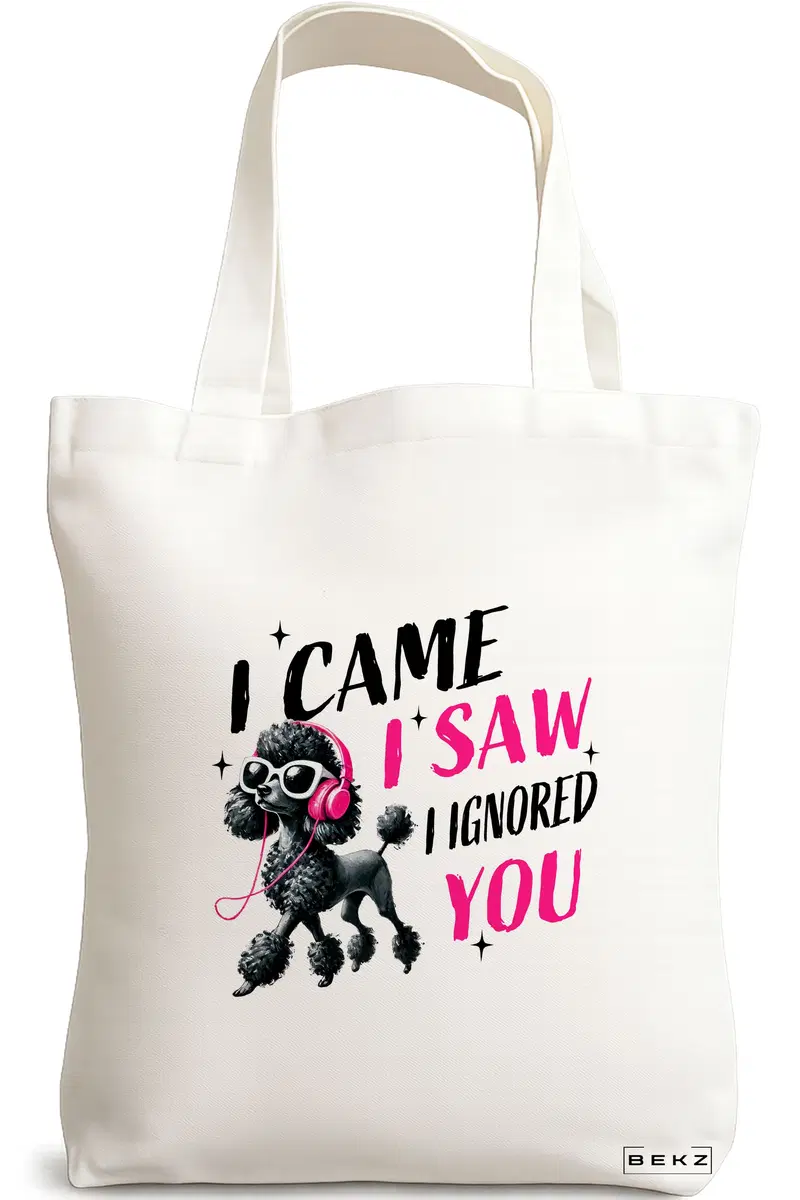 Sacosa Cumparaturi Textila, Geanta Tote, model I came I saw I ignored you 38 x 34.5 cm, Alb, BEKZ®