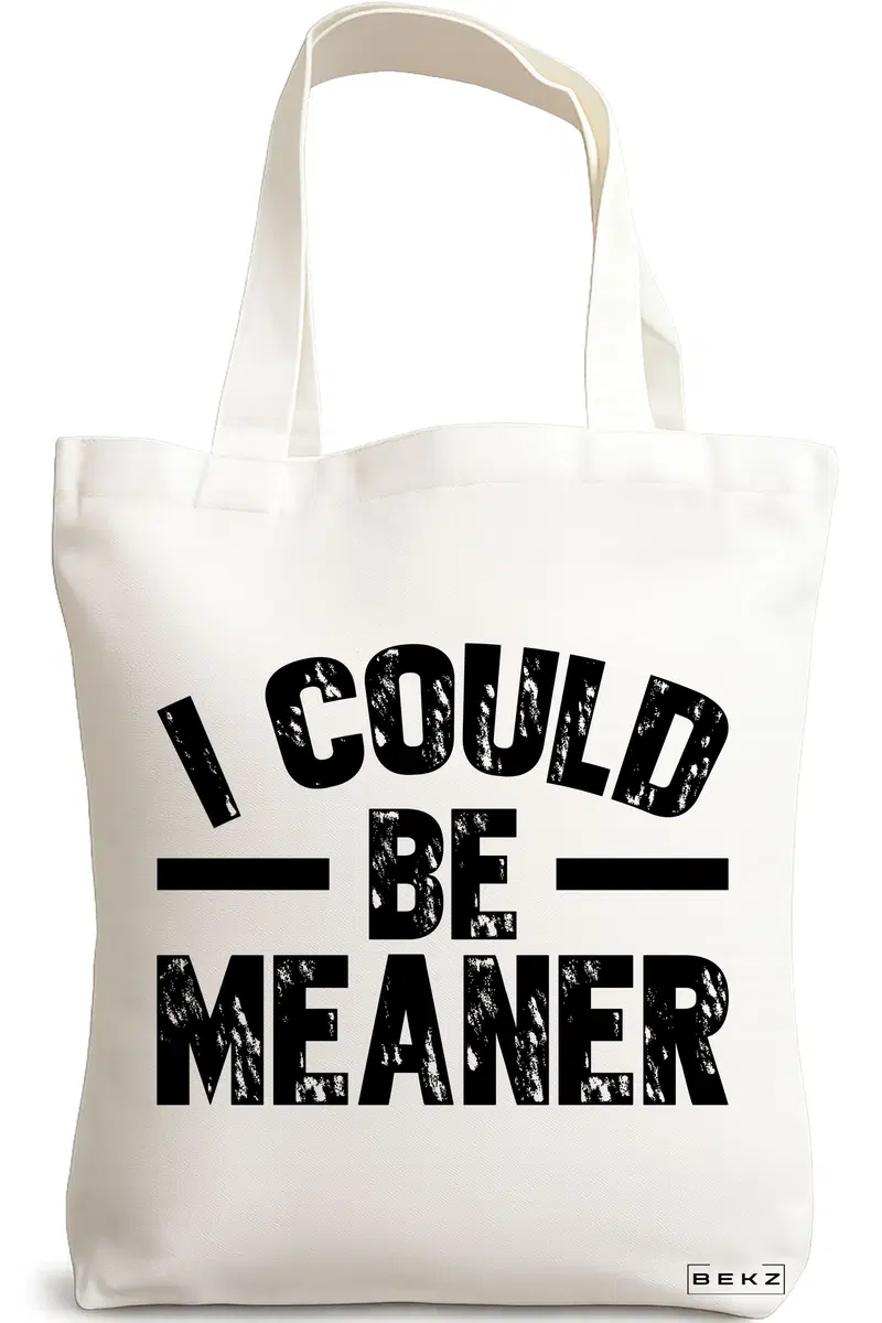 Sacosa Cumparaturi Textila, Geanta Tote, model I could be meaner 38 x 34.5 cm, Alb, BEKZ®