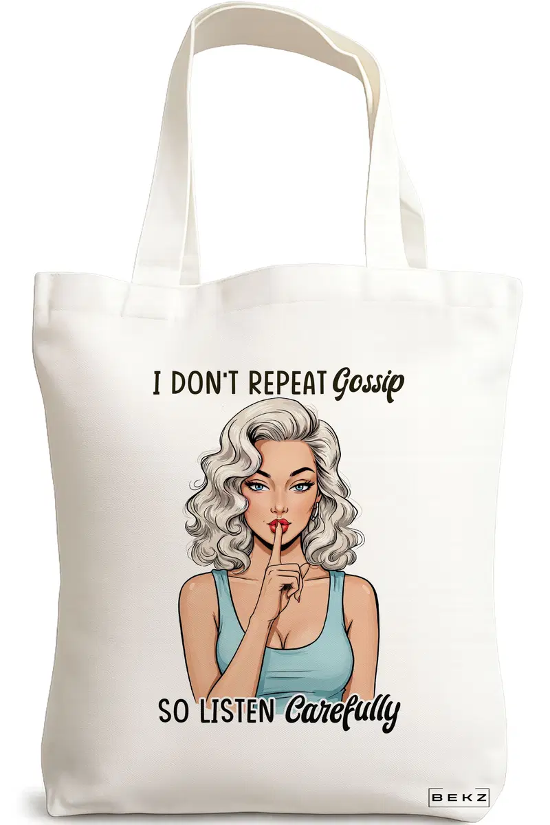 Sacosa Cumparaturi Textila, Geanta Tote, model I don't repeat Gossip so listen Carefully 38 x 34.5 cm, Alb, BEKZ®