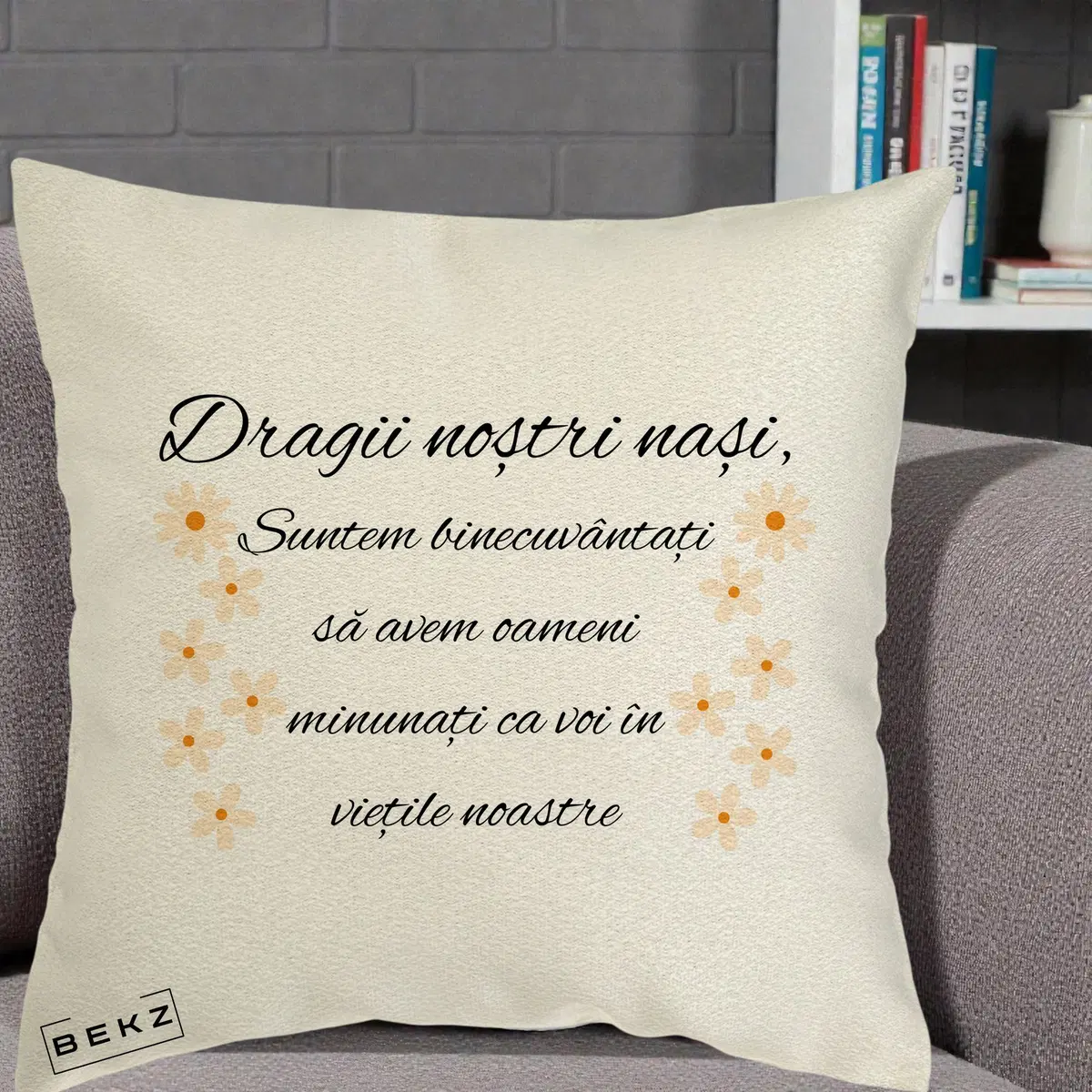 Perna Decorativa Dragii Nostri Nasi Suntem Binecuvantati cu Floricele, 40x40 cm, Ecru, Husa Detasabila, Perna, BEKZ®