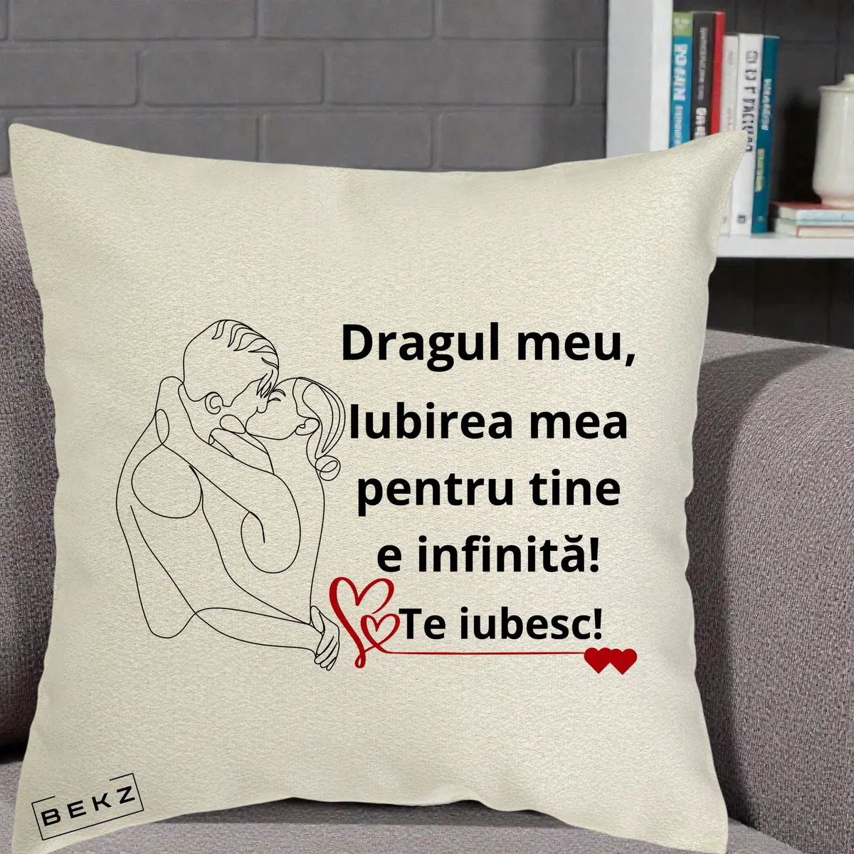 Perna Decorativa Dragul Meu Iubirea Mea pentru Tine e Infinita Te Iubesc, 40x40 cm, Ecru, Husa Detasabila, Perna, BEKZ®