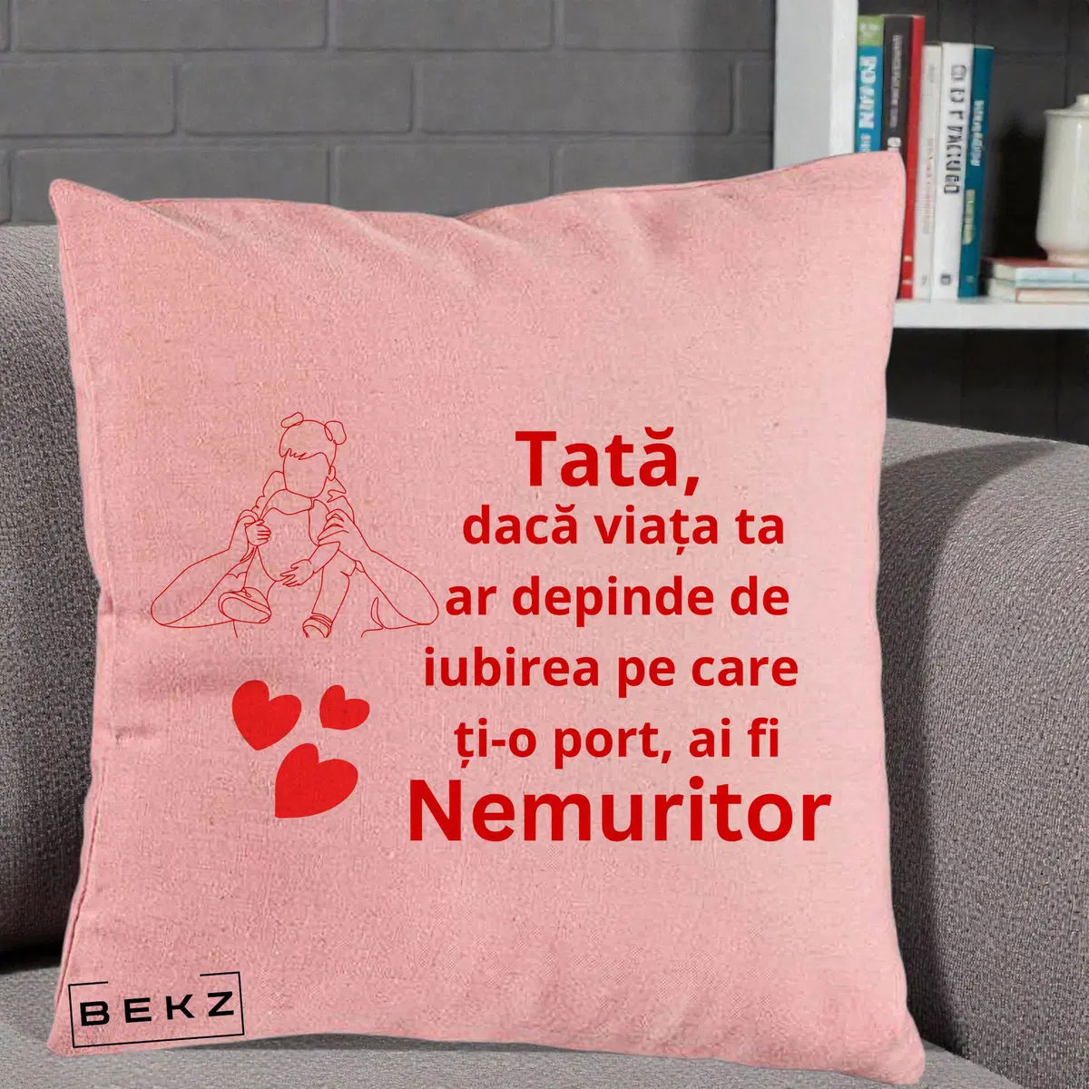 Perna Decorativa Tata Nemuritor Mesaj Rosu, 40x40 cm, Roz, Husa Detasabila, Perna, BEKZ®