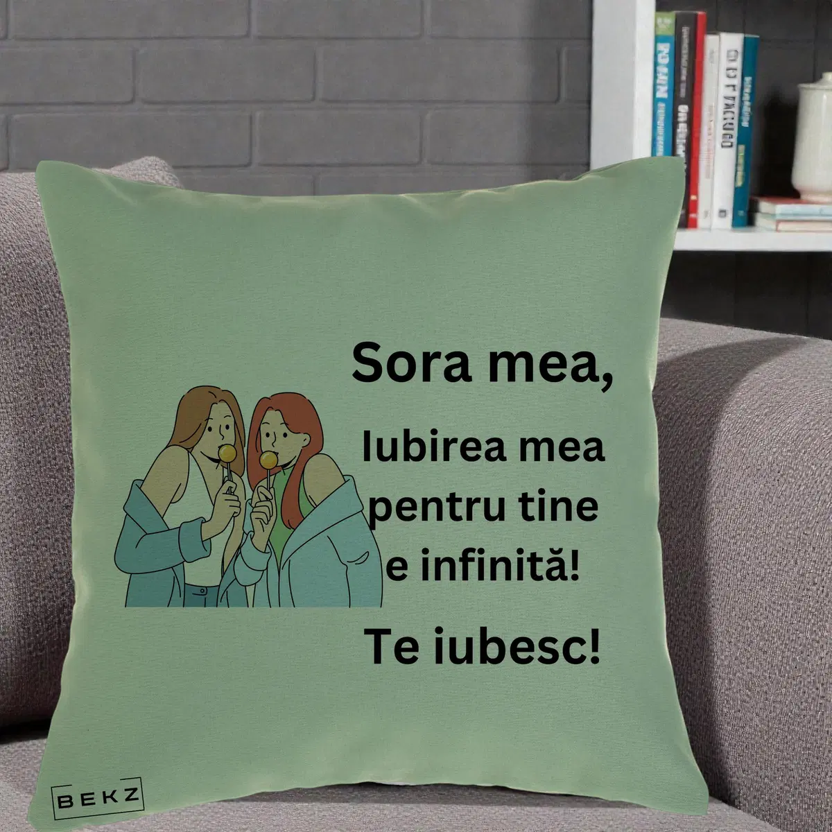 Perna Decorativa Sora Mea Te Iubesc Doua Fete Tinand Maini Zambet, 40x40 cm, Verde, Husa Detasabila, Perna, BEKZ®