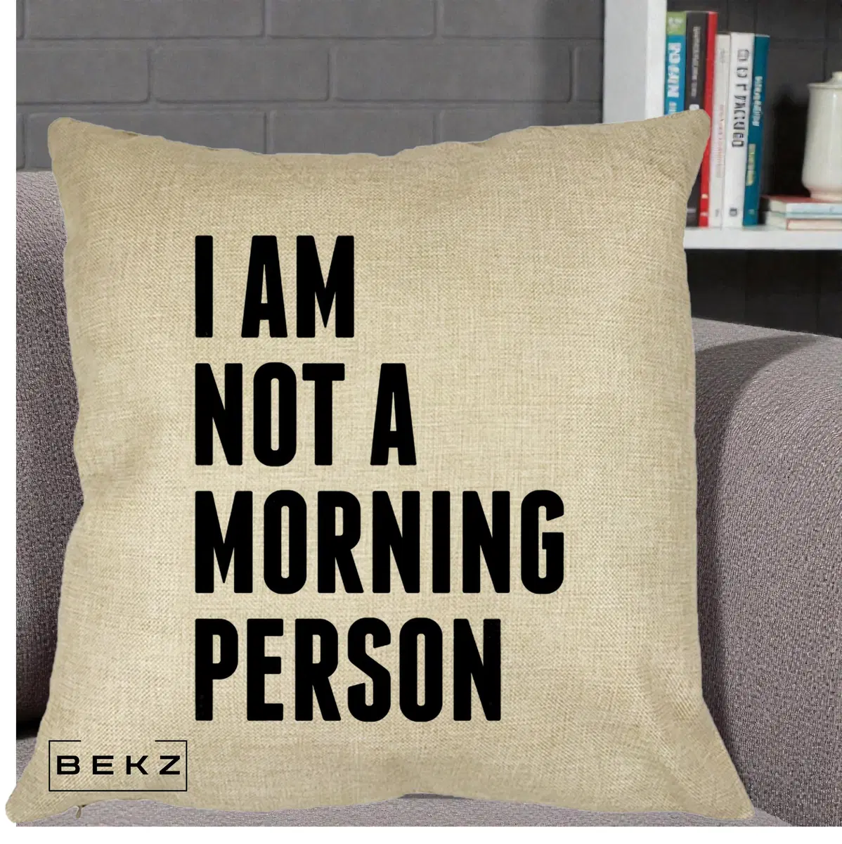 Perna Decorativa I Am Not a Morning Person, 40x40 cm, Crem, Husa Detasabila, Perna, BEKZ®