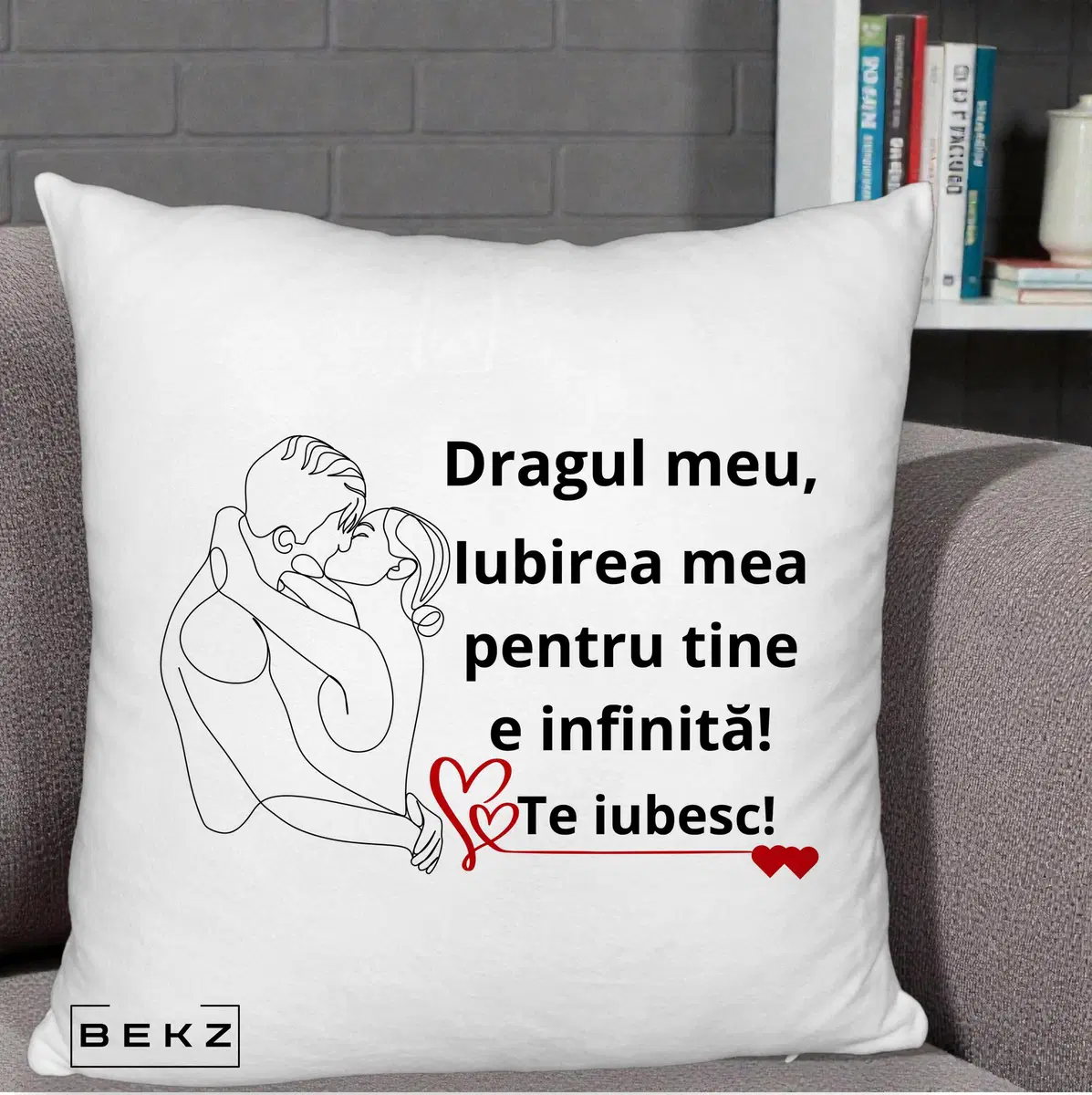Perna Decorativa Dragul Meu Iubirea Mea pentru Tine e Infinita Te Iubesc, 40x40 cm, Alb Pufos, Husa Detasabila, Perna, BEKZ®
