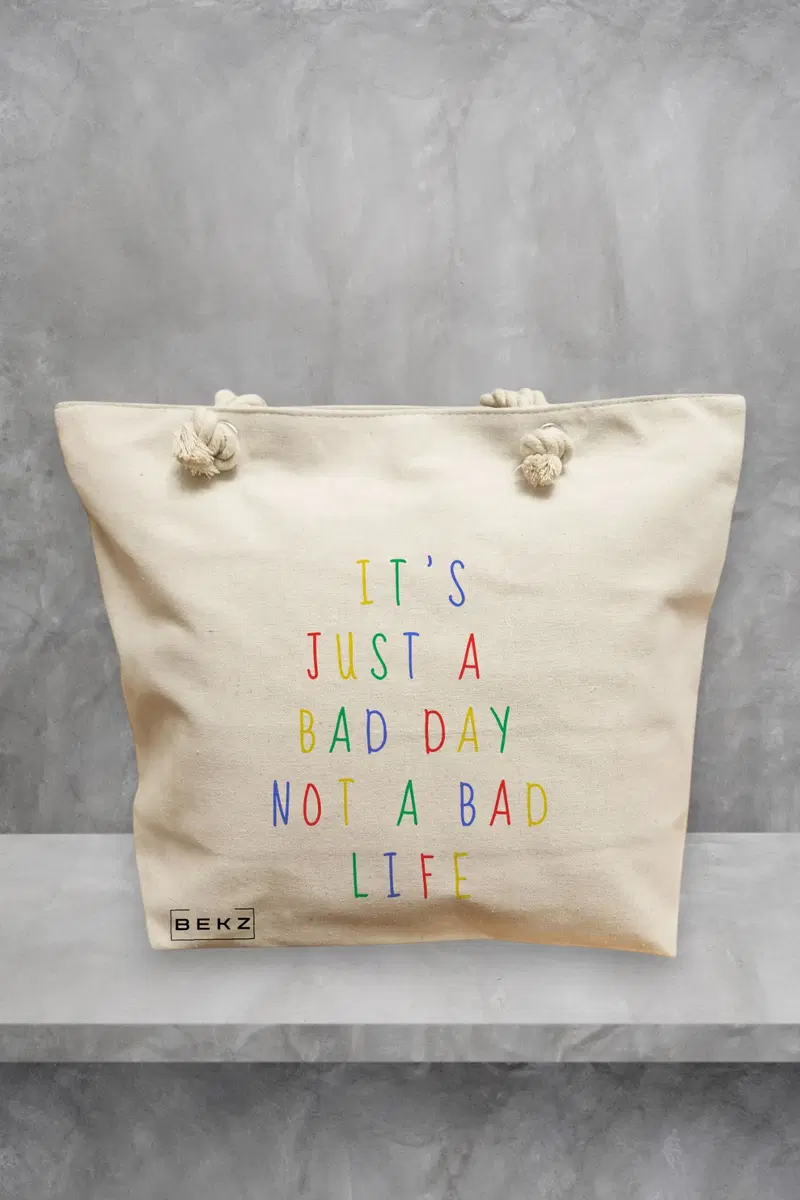 Geanta de Plaja Canvas Tote Bag pentru femei, model It’s just a bad day not a bad life, 40x51 cm, Bej, BEKZ®