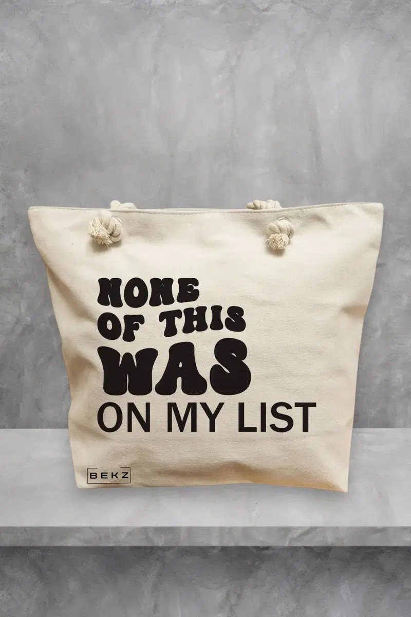 Geanta de Plaja Canvas Tote pentru femei, model None of this was on my list, 40x51 cm, Bej, BEKZ®